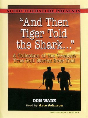 cover image of "And Then Tiger Told the Shark…"